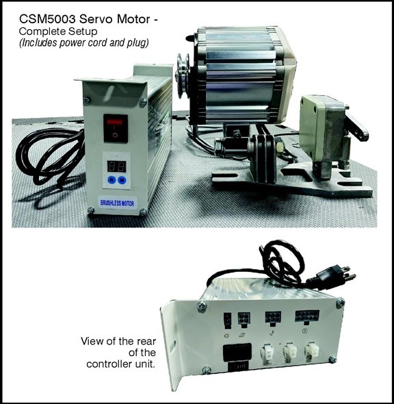 CONSEW 
CSM5003 and CSM6003
SERVO MOTOR
with NEEDLE POSITIONER
and AUTOMATIC FOOTLIFTER