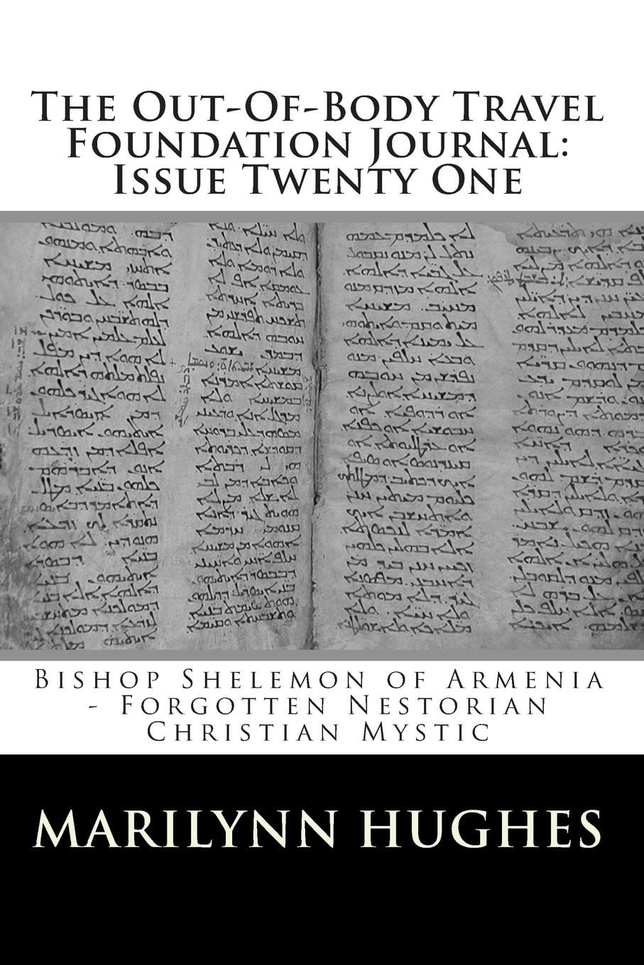 Bishop Shelemon of Armenia – Forgotten Nestorian Christian Mystic, Compiled and Edited by Marilynn Hughes