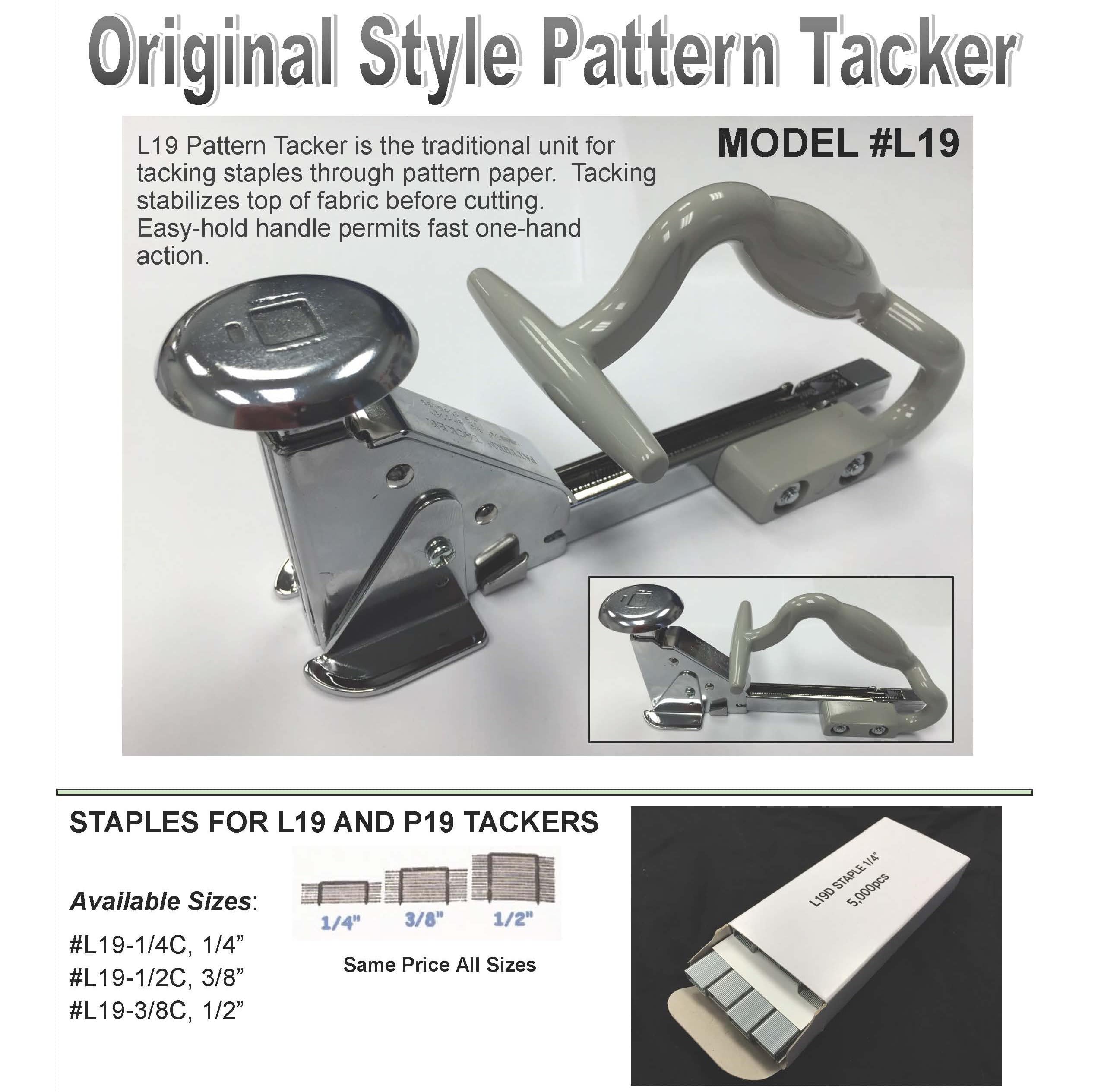 L19 ORIGINAL STYLE PATTERN TACKER
STAPLES FOR P19 and L19