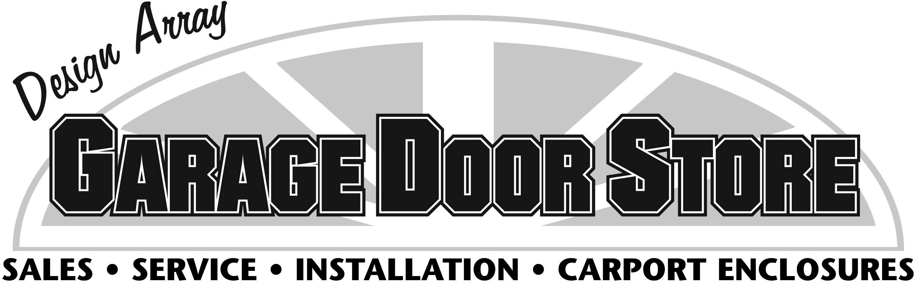 Design Array Garage Door Store - Sales, Service, Installation, Carport Enclosures. Garage Openers, Garage Doors, Service, Springs, Remotes, Garage Door Parts