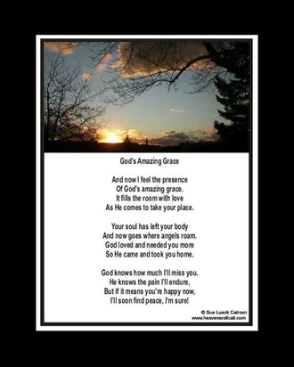 This grace poem tells us that even though there is pain after death we can know our loved one is happy.
