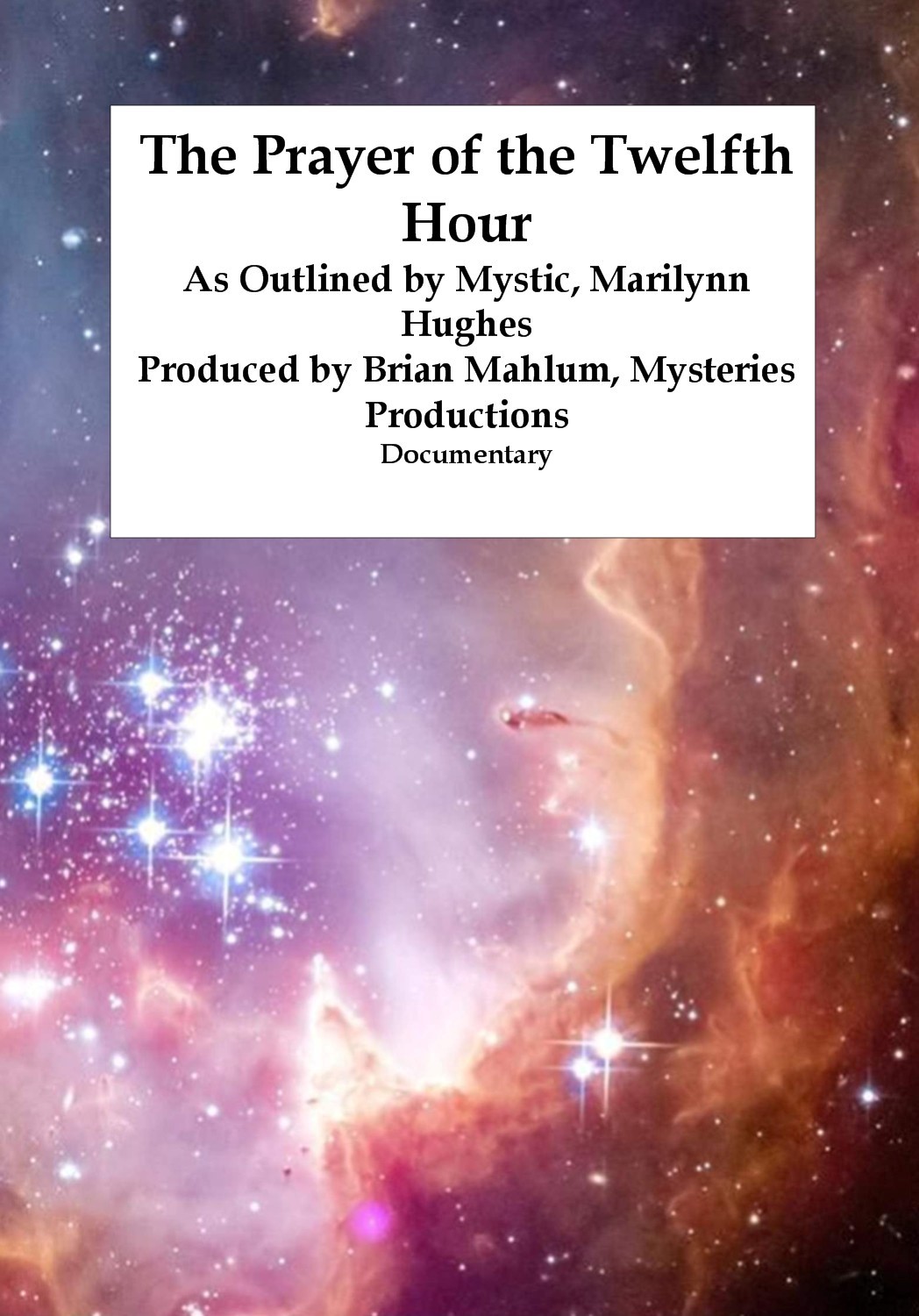 Documentary Film. As Outlined by Mystic, Marilynn Hughes of 'The Out-of-Body Travel Foundation.' Produced by Brian Mahlum, Mysteries Productions