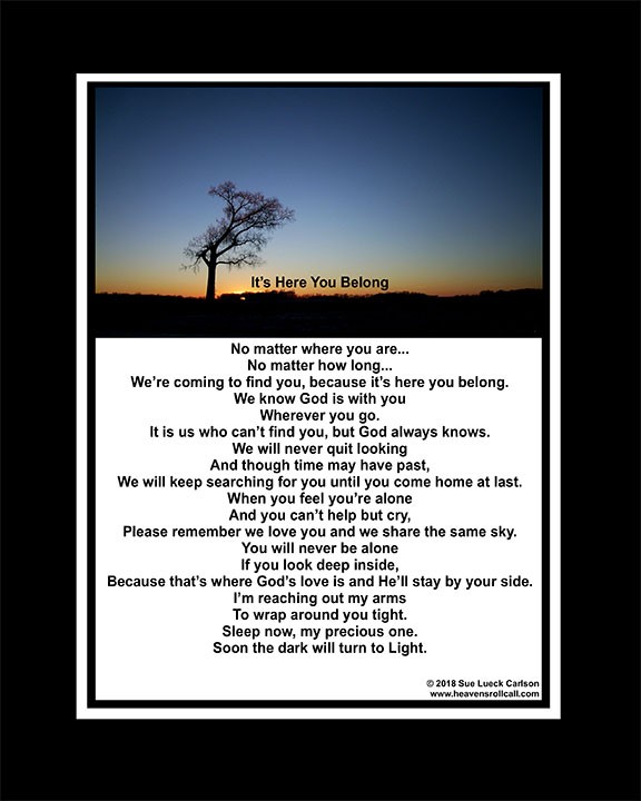 A custom poem to tell the missing we are praying and fighting to get them home safely with God's help.
