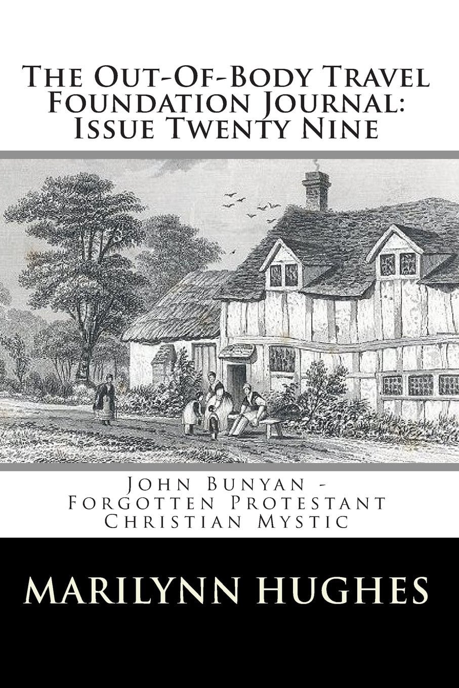 John Bunyan – Forgotten Protestant Christian Mystic, Compiled and Edited by Marilynn Hughes