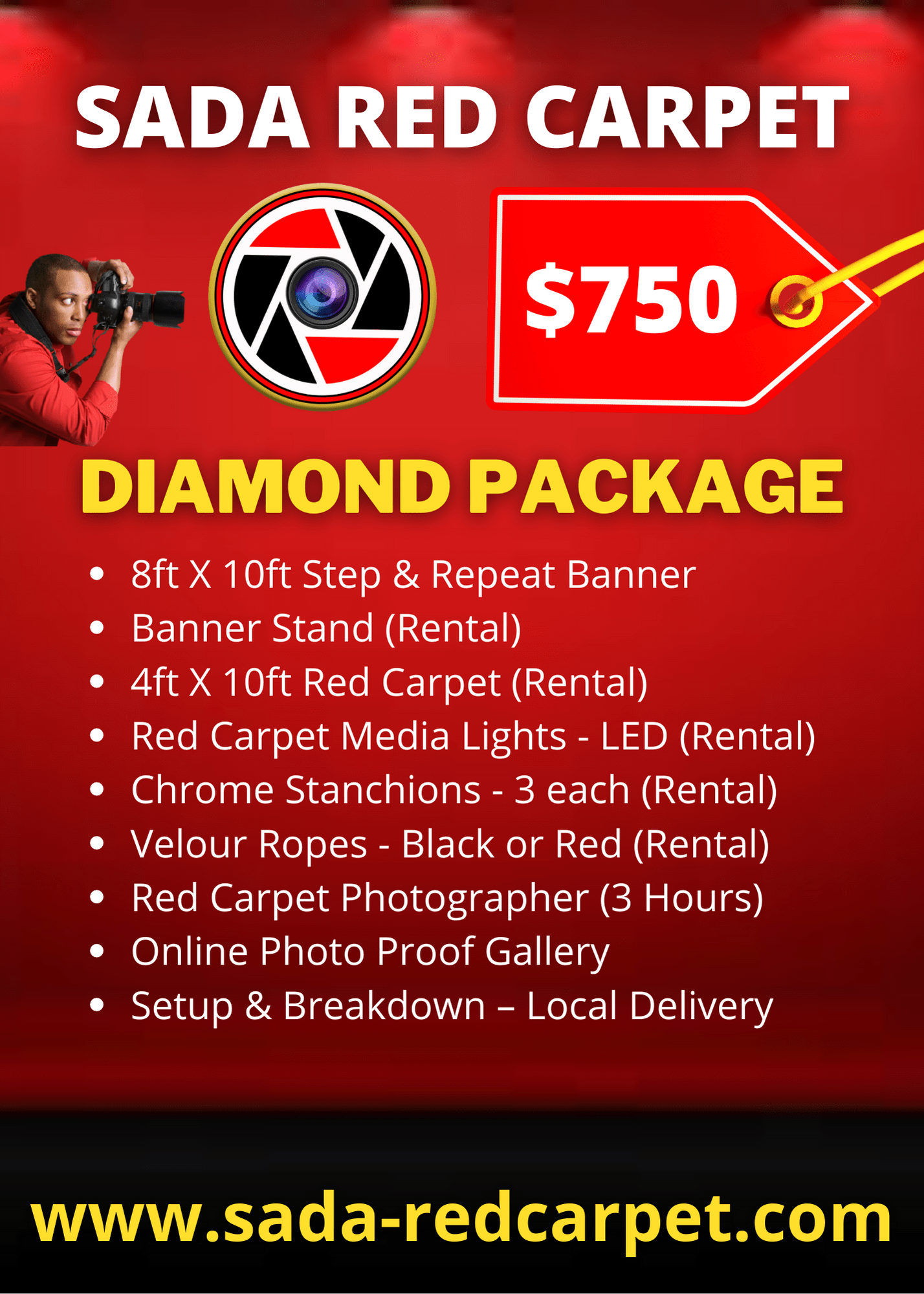 This is our most requested and premiere package that will give your event the full Hollywood look and will place a lasting impression on you and your guests.