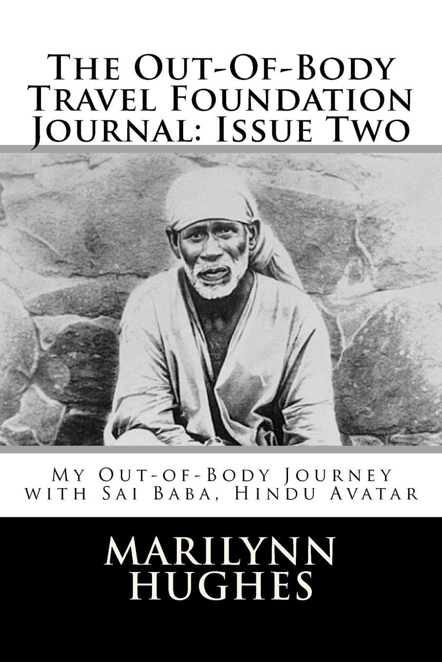 My Out-of-Body Journey with Sai Baba, Hindu Avatar, By Marilynn Hughes