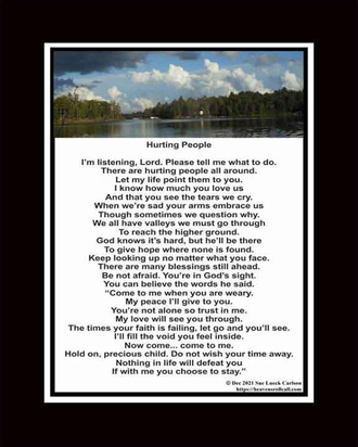 The hope poem was written to remind you that God helps those who are hurting.