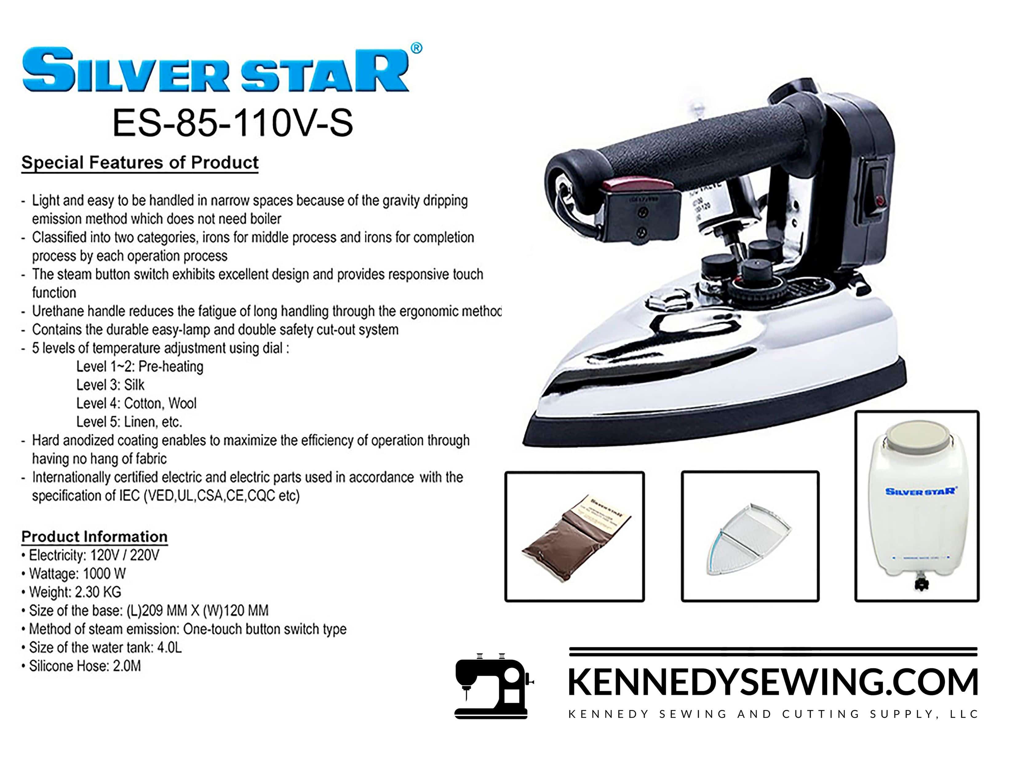 SILVER STAR 
Model: ES-85-110V-S 
IRON WITH GRAVITY DRIP
PRESSING and FINISHING EQUIPMENT
110 VOLTS