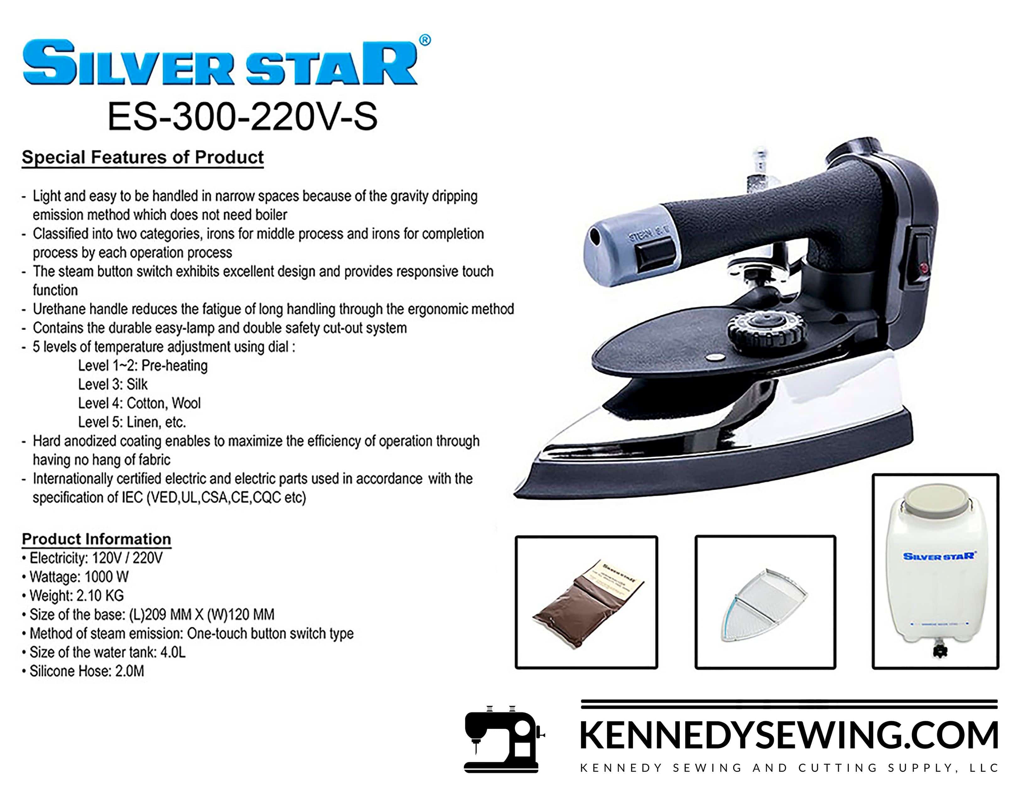 SILVER STAR 
Model: ES-300-110V-S 
IRON WITH GRAVITY DRIP
PRESSING and FINISHING EQUIPMENT
110 VOLTS