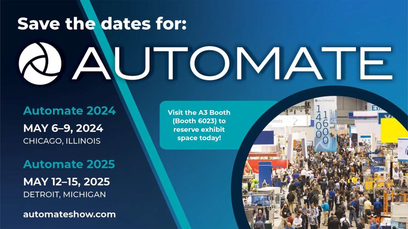 AUTOMATE 2024
REGISTER HERE FOR FREE 
May 6–9, 2024 · Chicago, IL.