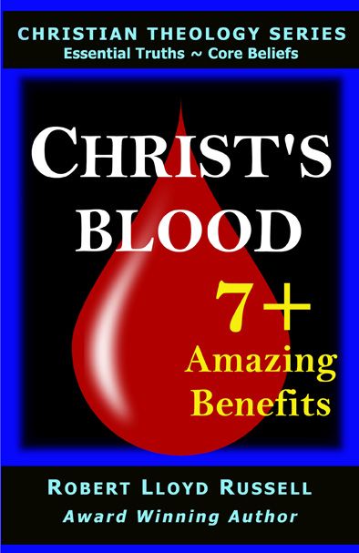 Book cover - CHRIST’S BLOOD, 7+ Amazing Benefits.