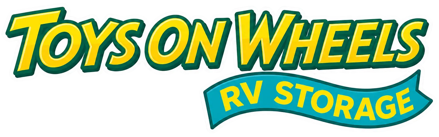 Toys on Wheels RV Storage